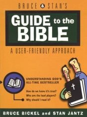 book cover of Bruce & Stan's Guide to the Bible: Understanding God's All-Time Bestseller by Bruce Bickel