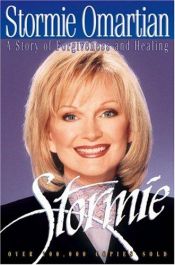 book cover of Stormie: A Story of Forgiveness and Healing by Stormie Omartian