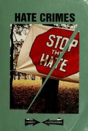 book cover of Hate Crimes (Current Controversies) by Paul A. Winters