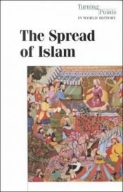 book cover of The Spread of Islam (Turning Points in World History) by Clarice Swisher