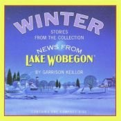 book cover of Winter: Stories from the Collection News from Lake Wobegon by Garrison Keillor