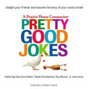 book cover of Pretty Good Joke (Prairie Home Companion) by Paula Poundstone
