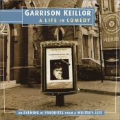book cover of Garrison Keillor: A Life in Comedy by Garrison Keillor