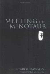 book cover of Meeting the Minotaur by Carol Dawson