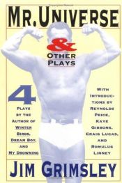 book cover of Mr. Universe and other plays by Jim Grimsley