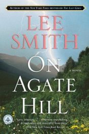book cover of On Agate Hill by Lee Smith