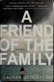 book cover of A Friend of the Family by Lauren Grodstein