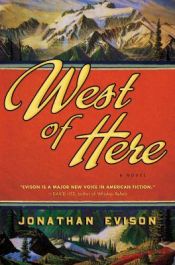 book cover of West of Here by Jonathan Evison