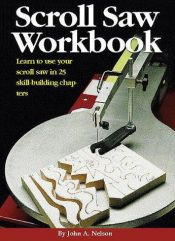 book cover of Scroll Saw Workbook by John A. Nelson