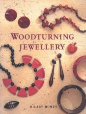 book cover of Woodturning Jewellery by Hilary Bowen