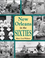 book cover of New Orleans in the Sixties by Margaret] Widmer [Haughery, Mary Lou