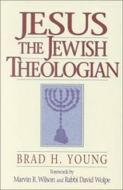 book cover of Jesus the Jewish Theologian by Brad Young