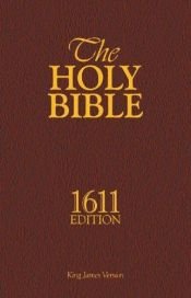 book cover of The Holy Bible King James Version: 1611 Edition by (various)