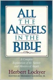 book cover of All the Angels in the Bible by Herbert Lockyer