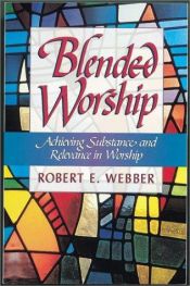 book cover of Blended Worship by Robert E. Webber