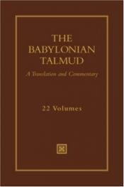 book cover of The Babylonian Talmud A Translation and Commentary 22 Volumes by Jacob Neusner