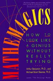 book cover of Mathemagics: How to Look Like a Genius Without Really Trying by Arthur Benjamin|Michael Shermer