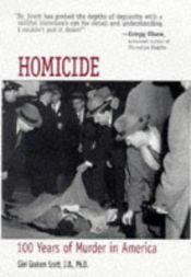 book cover of Homicide: 100 Years of Murder in America by Gini Graham Scott