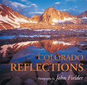 book cover of Colorado Reflections (Colorado Littlebooks) by John Fielder