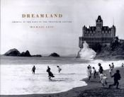 book cover of Dreamland : America at the dawn of the twentieth century by Michael Lesy