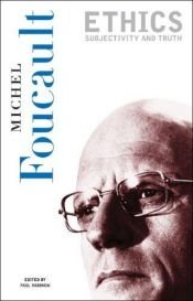 book cover of Ethics: Subjectivity and Truth: Essential Works of Foucault 1954-1984, Volume 1 by Mišels Fuko