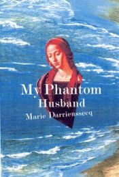 book cover of My Phantom Husband by Marie Darrieussecq
