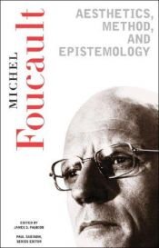 book cover of Aesthetics, method, and epistemology by Michel Foucault