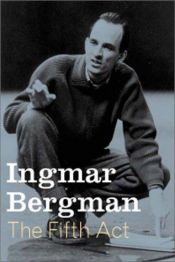 book cover of The Fifth Act by Ingmar Bergman