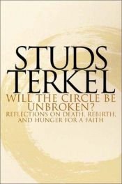 book cover of Will the Circle Be Unbroken? by Studs Terkel