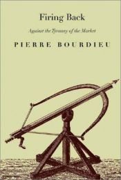 book cover of Firing Back: Against the Tyranny of the Market 2 by Pierre Bourdieu