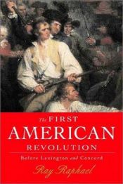 book cover of The first American revolution by Ray Raphael