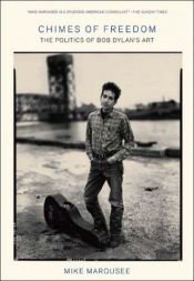 book cover of Chimes of freedom : the politics of Bob Dylan's art by Mike Marqusee