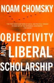 book cover of Objectivity and Liberal Scholarship by Noam Chomsky