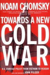 book cover of Towards a new cold war by Ноам Чомски