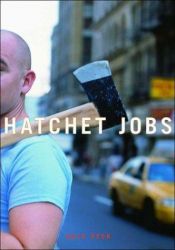 book cover of Hatchet jobs by Dale Peck