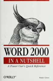 book cover of Word 2000 in a nutshell : a power user's quick reference by Walter Glenn