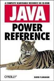 book cover of Java Power Reference: A Complete Searchable Resource on CD-ROM by David Flanagan