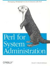 book cover of Perl for System Administration : Managing Multi-Platform Environments with Perl by David Blank-Edelman