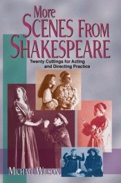 book cover of More Scenes from Shakespeare: Twenty Cuttings for Acting and Directing Practice by William Shakespeare