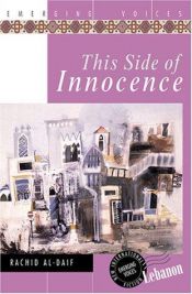 book cover of This Side of Innocence (Emerging Voices) by Rashid Al-Daif