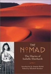 book cover of The nomad : the diaries of Isabelle Eberhardt by Isabelle Eberhardt
