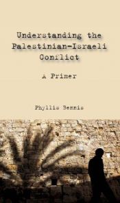 book cover of Understanding the Palestinian-Israeli conflict by Phyllis Bennis