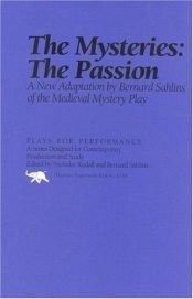 book cover of The Mysteries: The Passion (Plays for Performance) by Bernard Sahlins