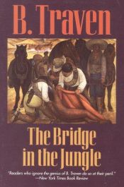 book cover of The Bridge in the Jungle (American Century Series) by B. Traven