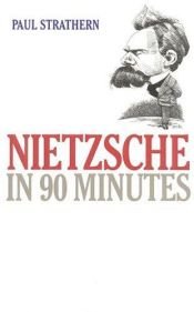 book cover of Nietszche en 90 minutos by Paul Strathern