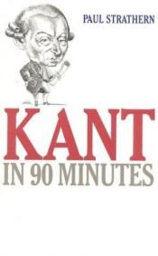 book cover of Kant in 90 minuten by Paul Strathern