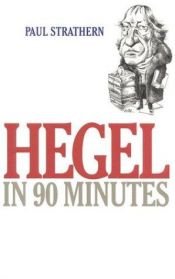 book cover of Hegel in 90 Minutes by Paul Strathern