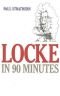 Locke in 90 Minutes (Philosophers in 90 Minutes)