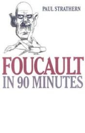 book cover of Foucault in 90 Minutes by Paul Strathern