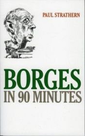book cover of Borges in 90 Minutes by Paul Strathern
